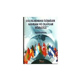Uluslararası İlişkiler Kavram ve Olaylar Sözlüğü - Hamit Erdal