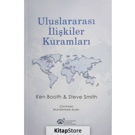 Uluslararası İlişkiler Kuramları - Steve Smith Ken Booth