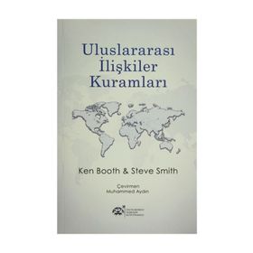 Uluslararası İlişkiler Kuramları - Steve Smith Ken Booth
