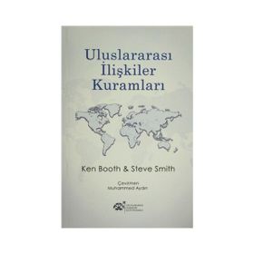 Uluslararası İlişkiler Kuramları - Steve Smith Ken Booth