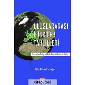Uluslararası İlişkiler Tahlilleri - Kolektif