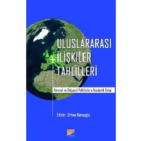 Uluslararası İlişkiler Tahlilleri - Orhan Karaoğlu