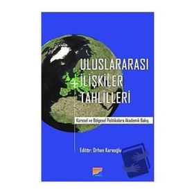 Uluslararası İlişkiler Tahlilleri - Orhan Karaoğlu