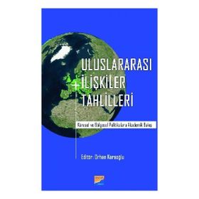 Uluslararası İlişkiler Tahlilleri - Orhan Karaoğlu