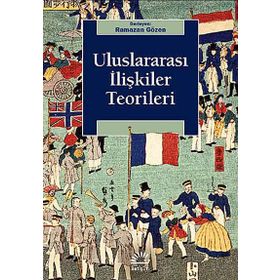 Uluslararası İlişkiler Teorileri - Kolektif
