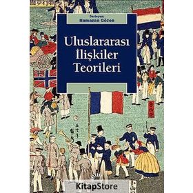 Uluslararası İlişkiler Teorileri - Kolektif