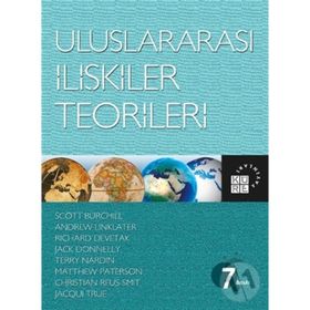 Uluslararası İlişkiler Teorileri - Matthew Paterson Andrew Linklater Christian Reus-Smit Jack Donnelly Jacqui True Richard Devetak Scott Burchill Terry Nardin