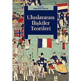 Uluslararası İlişkiler Teorileri - Matthew Paterson Andrew Linklater Christian Reus-Smit Jack Donnelly Jacqui True Richard Devetak Scott Burchill Terry Nardin