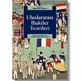 Uluslararası İlişkiler Teorileri - Matthew Paterson Andrew Linklater Christian Reus-Smit Jack Donnelly Jacqui True Richard Devetak Scott Burchill Terry Nardin