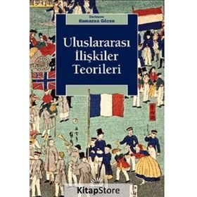 Uluslararası Ilişkiler Teorileri - Ramazan Gözen