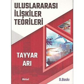 ULUSLARARASI İLIŞKILER TEORILERI - SCOTT BURCHILL;ANDREW LINKLATER;RICHARD DEVETAK;JACK DONNELLY;TERRY NARDIN;MATTHEW PATERSON;CHRISTIA