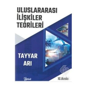 Uluslararası İlişkiler Teorileri - Tayyar Arı