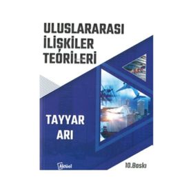 Uluslararası İlişkiler Teorileri - Tayyar Arı