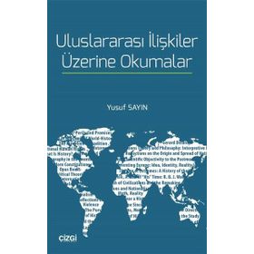 Uluslararası İlişkiler Üzerine Okumalar / Dr. Yusuf Sayın
