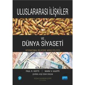 Uluslararası İlişkiler ve Dünya Siyaseti - Mark V. Kauppi Paul R. Viotti Pearson