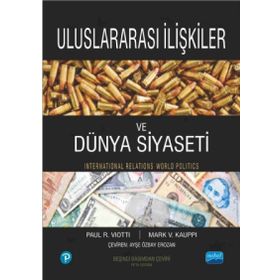 Uluslararası İlişkiler ve Dünya Siyaseti - Mark V. Kauppi Paul R. Viotti Pearson