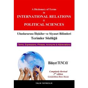 Uluslararası İlişkiler Ve Siyaset Bilimleri Terimler Sözlüğü - Hidayet Tuncay