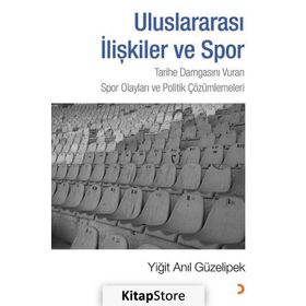 Uluslararası İlişkiler ve Spor - Yiğit Anıl Güzelipek