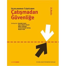 ULUSLARARASI İLİŞKİLERDE ÇATIŞMADAN GÜVENLİĞE - KOLEKTIF