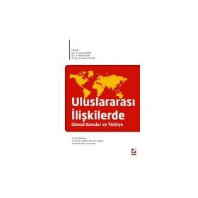 ULUSLARARASI İLİŞKİLERDE GÜNCEL KONULAR VE TÜRKİYE - CENAP ÇAKMAK;NEJAT DOĞAN;AHMET ÖZTÜRK