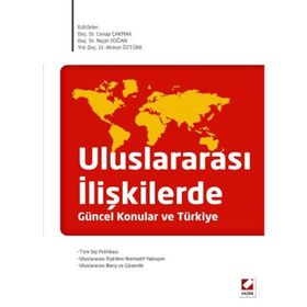 ULUSLARARASI İLİŞKİLERDE GÜNCEL KONULAR VE TÜRKİYE - CENAP ÇAKMAK;NEJAT DOĞAN;AHMET ÖZTÜRK
