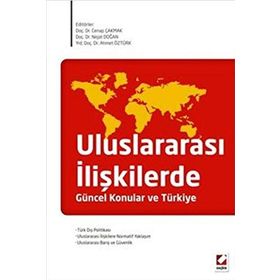 ULUSLARARASI İLİŞKİLERDE GÜNCEL KONULAR VE TÜRKİYE - CENAP ÇAKMAK;NEJAT DOĞAN;AHMET ÖZTÜRK