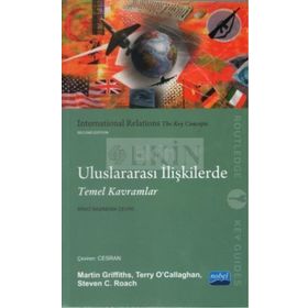 ULUSLARARASI İLIŞKILERDE TEMEL KAVRAMLAR - MARTIN GRIFFITHS;TERRY OCALLAGHAN;STEVEN C. ROACH