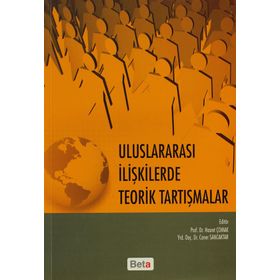 ULUSLARARASI İLIŞKILERDE TEORIK TARTIŞMALAR - HASRET ÇOMAK;CANER SANCAKTAR