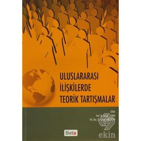 ULUSLARARASI İLIŞKILERDE TEORIK TARTIŞMALAR - HASRET ÇOMAK;CANER SANCAKTAR