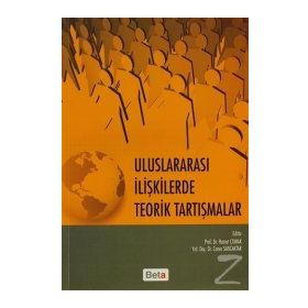 ULUSLARARASI İLIŞKILERDE TEORIK TARTIŞMALAR - HASRET ÇOMAK;CANER SANCAKTAR