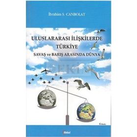 Uluslararası İlişkilerde Türkiye - İbrahim S.Canbolat