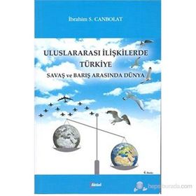 Uluslararası İlişkilerde Türkiye - İbrahim S.Canbolat