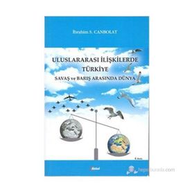 Uluslararası İlişkilerde Türkiye - İbrahim S.Canbolat