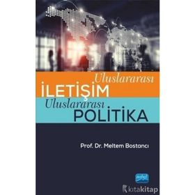 Uluslararası İlişkilere Disiplinlerarası Bir Yaklaşım Uluslararası İletişim Perspektifi - Burcu Sunar Cankurtaran