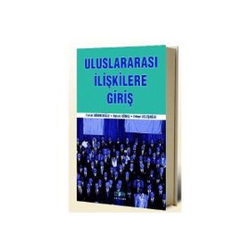 ULUSLARARASI İLİŞKİLERE GİRİŞ - FARUK SÖNMEZOĞLU