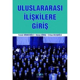 ULUSLARARASI İLİŞKİLERE GİRİŞ - FARUK SÖNMEZOĞLU