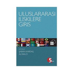 Uluslararası İlişkilere Giriş - Şaban Kardaş Ali Balcı