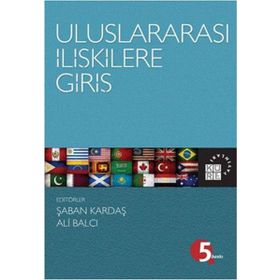Uluslararası İlişkilere Giriş - Şaban Kardaş Ali Balcı
