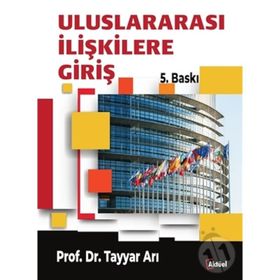 ULUSLARARASI İLİŞKİLERE GİRİŞ - TAYYAR ARI