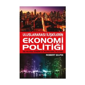 ULUSLARARASI İLİŞKİLERİN EKONOMI POLİTİĞİ - ROBERT GILPIN