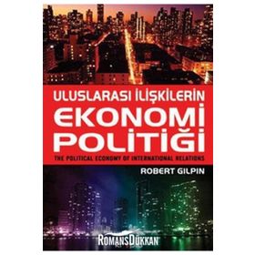 ULUSLARARASI İLİŞKİLERİN EKONOMI POLİTİĞİ - ROBERT GILPIN