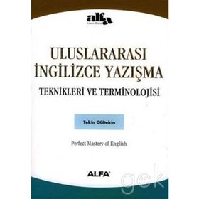 Uluslararası İngilizce Yazışma Teknikleri ve Terminolojisi - Tekin Gültekin