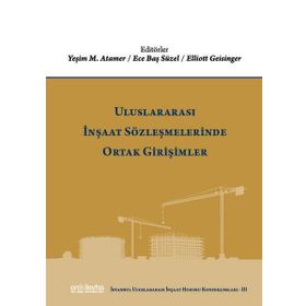 Uluslararası İnşaat Sözleşmelerinde Ortak Girişimler - Kolektif