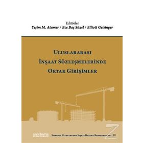 Uluslararası İnşaat Sözleşmelerinde Ortak Girişimler - Kolektif