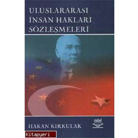 ULUSLARARASI İNSAN HAKLARI SÖZLEŞMELERİ - HAKAN KIRKULAK