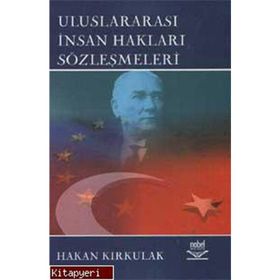 ULUSLARARASI İNSAN HAKLARI SÖZLEŞMELERİ - HAKAN KIRKULAK