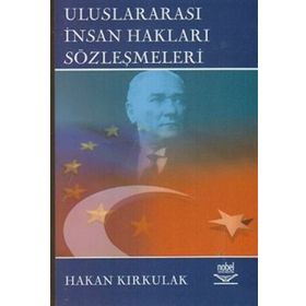 ULUSLARARASI İNSAN HAKLARI SÖZLEŞMELERİ - HAKAN KIRKULAK