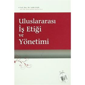 ULUSLARARASI İŞ ETİĞİ VE YÖNETİMİ - SALIH YEŞİL