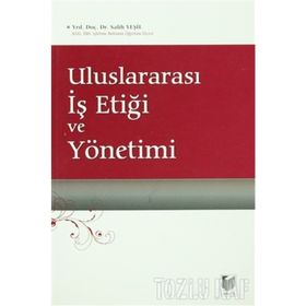 ULUSLARARASI İŞ ETİĞİ VE YÖNETİMİ - SALIH YEŞİL