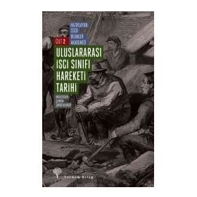 Uluslararası İşçi Sınıfı Hareketi Tarihi 2